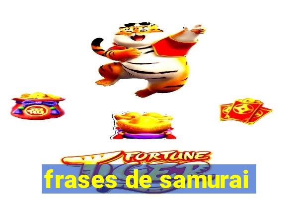 frases de samurai